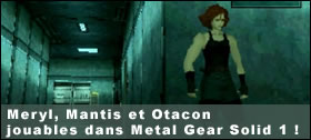 Dossier - Meryl, Mantis et Otacon jouables dans MGS1 !