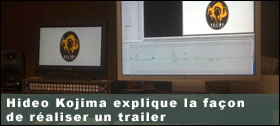 Dossier - Kojima explique la façon de réaliser un trailer