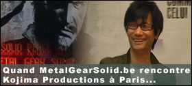 Dossier - MGS.be a rencontré Kojima Productions !