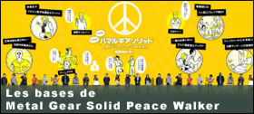 Dossier - Les bases de Metal Gear Solid Peace Walker