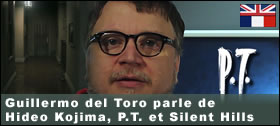 Dossier - Guillermo del Toro parle de Hideo Kojima, P.T. et Silent Hills