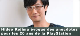 Dossier - Hideo Kojima évoque des anecdotes pour les 20 ans de la PlayStation