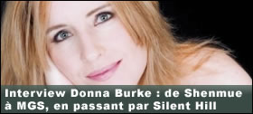 Dossier - Interview Donna Burke : de Shenmue à MGS, en passant par Silent Hill