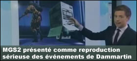 Dossier - MGS2 prsent comme reproduction srieuse des vnements de Dammartin