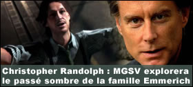 Dossier - Christopher Randolph : MGSV explorera le pass sombre de la famille Emmerich