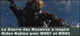 Dossier - La Guerre des Monstres a inspiré Hideo Kojima pour MGS1 et MGS2