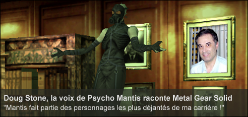 Interview de Doug Stone Psycho Mantis