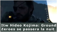 MGSV - Interview Hideo Kojima : Ground Zeroes se d&eacute;roulera uniquement la nuit